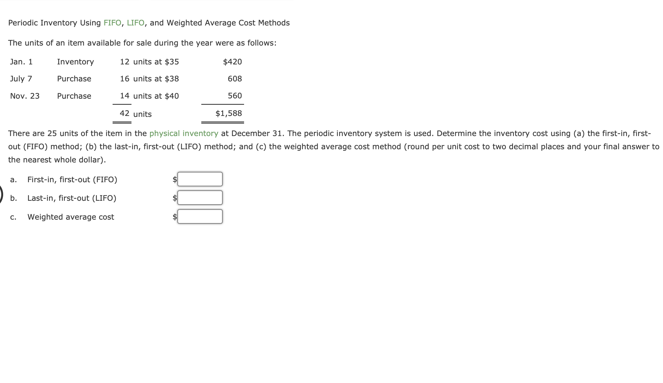 help please Periodic Inventory Using FIFO, LIFO, and Weighted Average Cost Methods