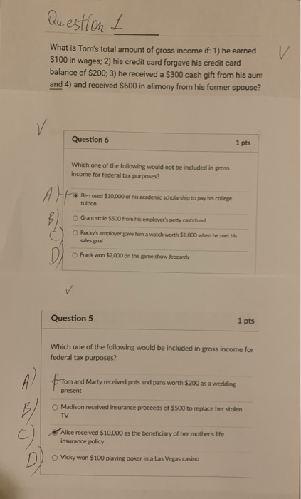 please only answer , not explanation Question 1 V What is Tom's