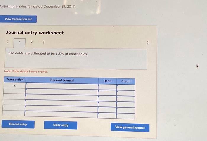 debts are estimated to be 1.5% of credit sales. Note: Enter debits