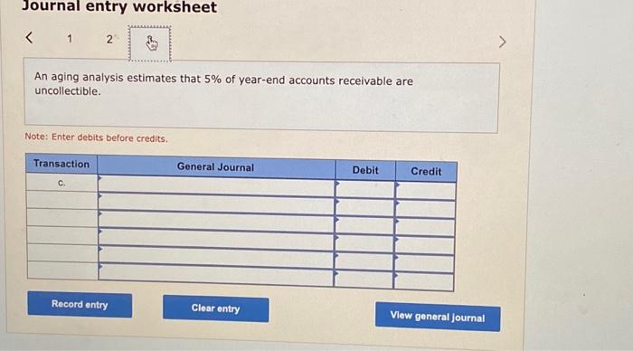 of total sales. Note: Enter debits before credits. Journal entry worksheet An