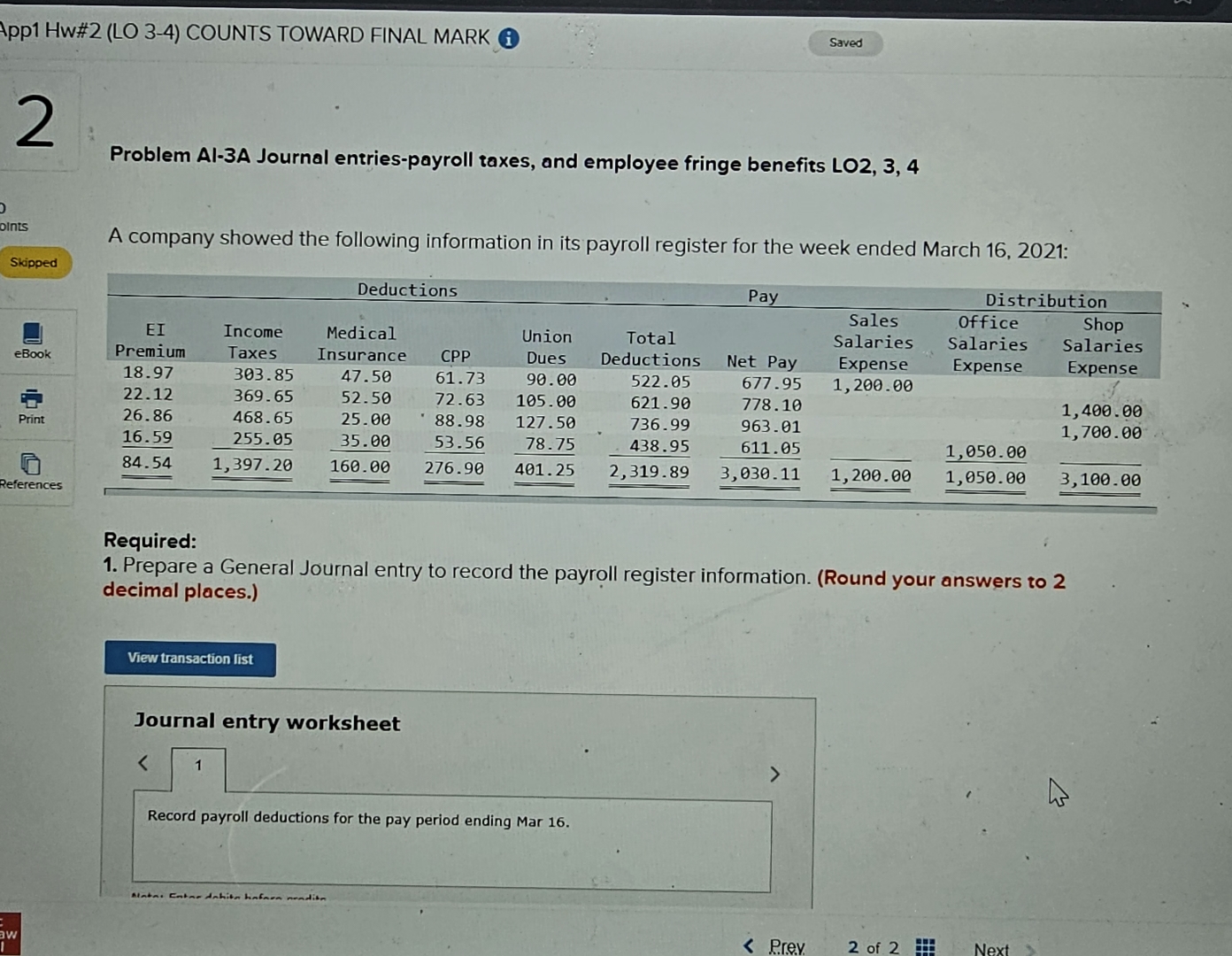  Problem A1-3A Journal entries-payroll taxes, and employee fringe benefits LO2,3,4 A