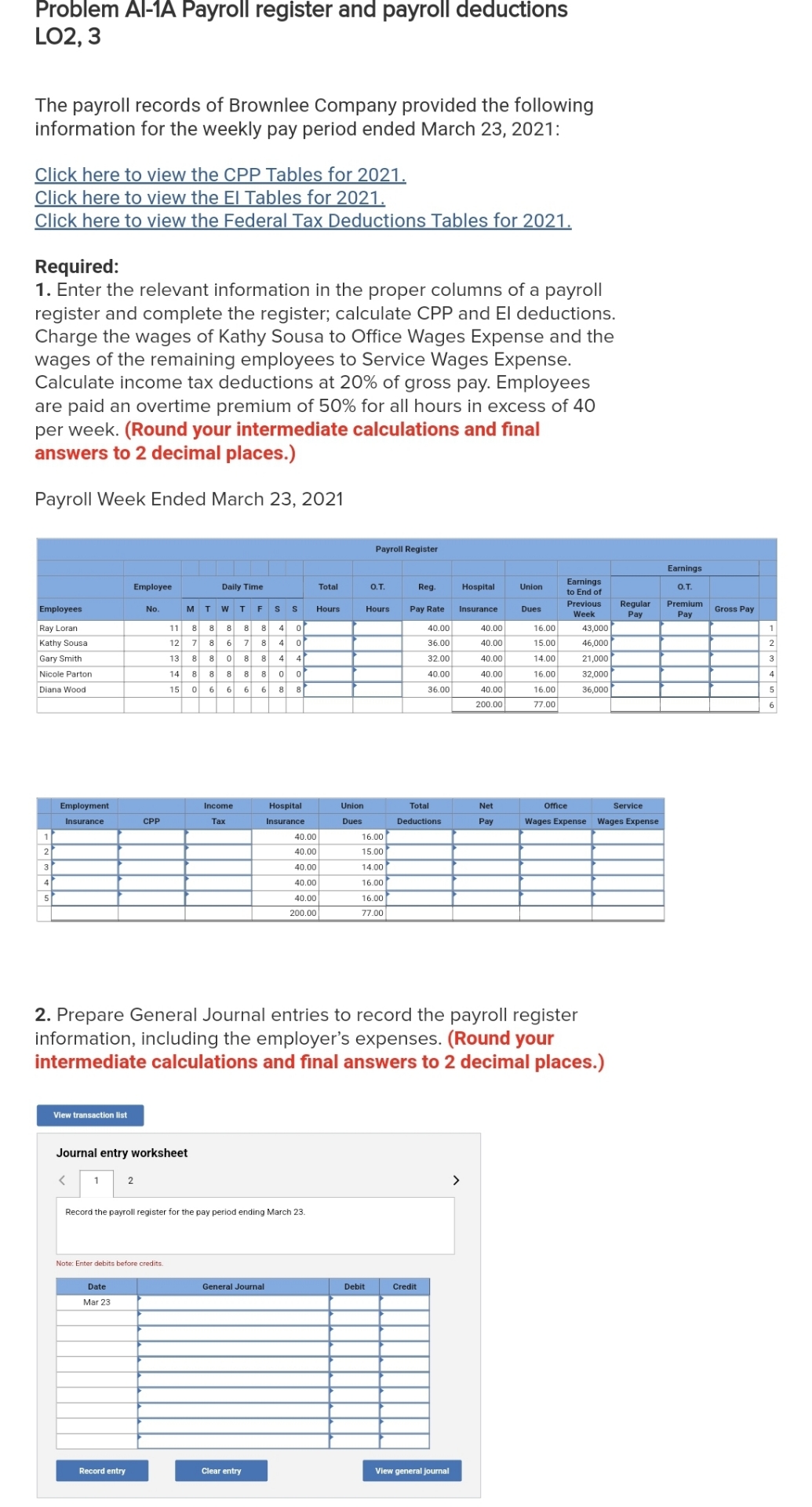  Problem A-1A Payroll register and payroll deductionsLO2,3The payroll records of Brownlee