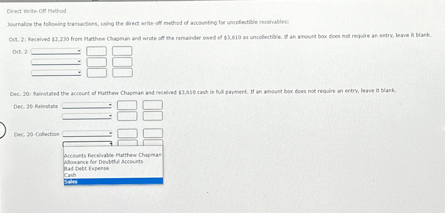  Direct Write-Off Method Journalize the following transactions, using the direct write-off