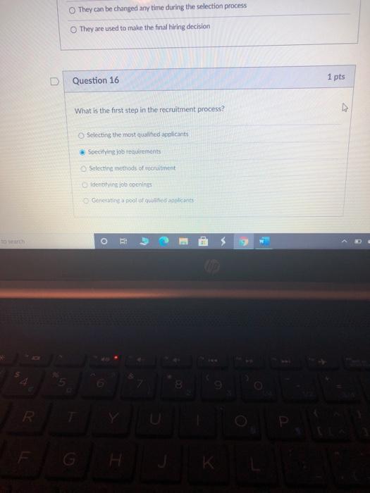  They can be changed any time during the selection process They