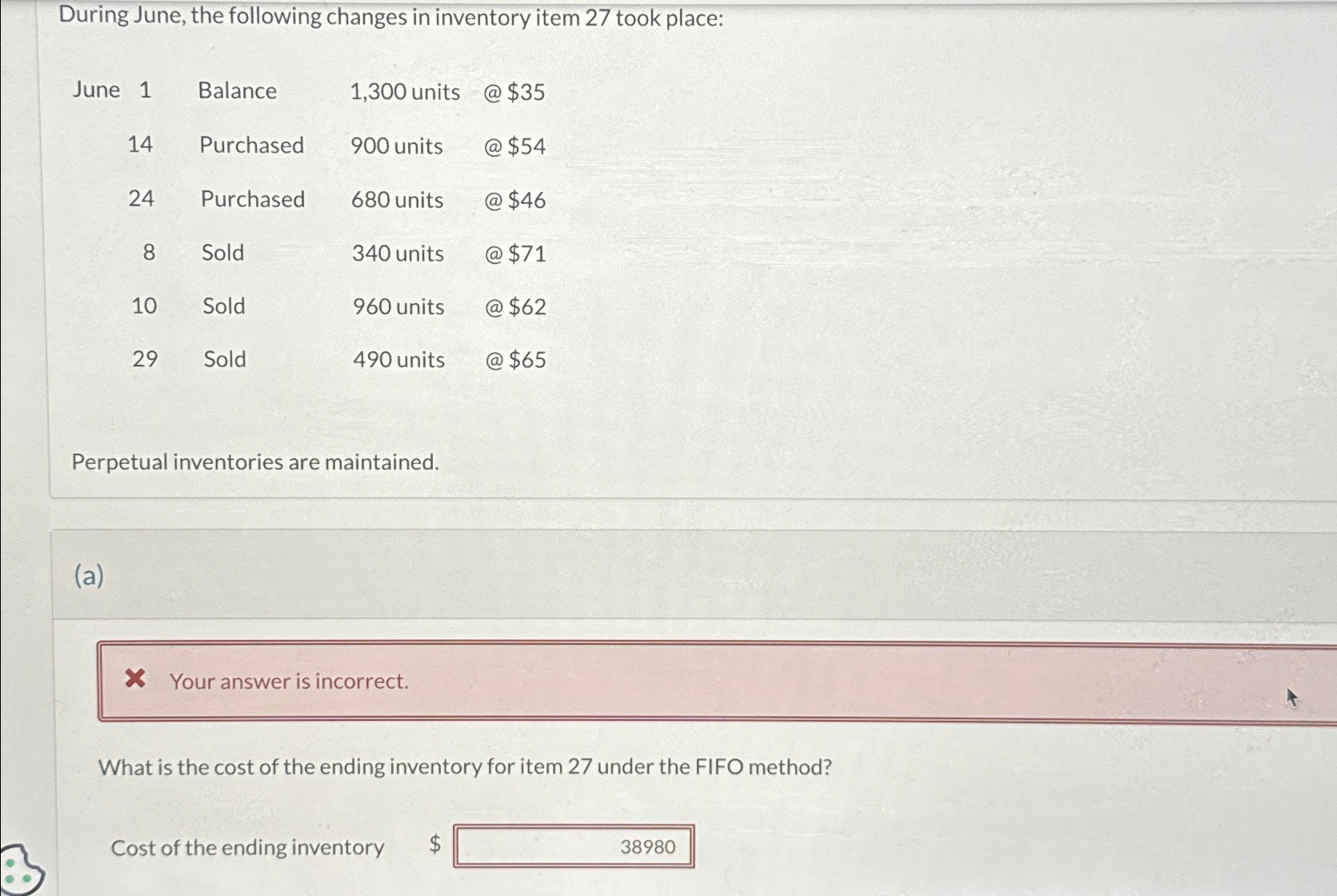  During June, the following changes in inventory item 27 took place: