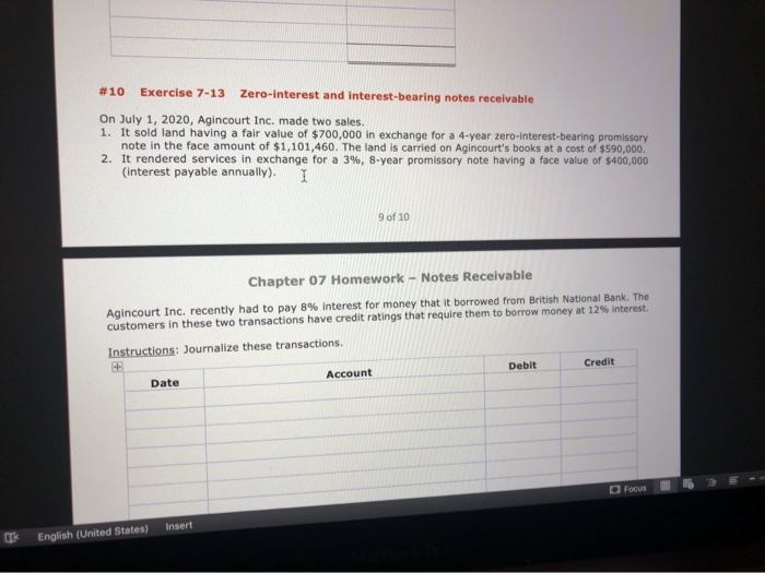 need help #10 Exercise 7-13 Zero-interest and interest-bearing notes receivable On July
