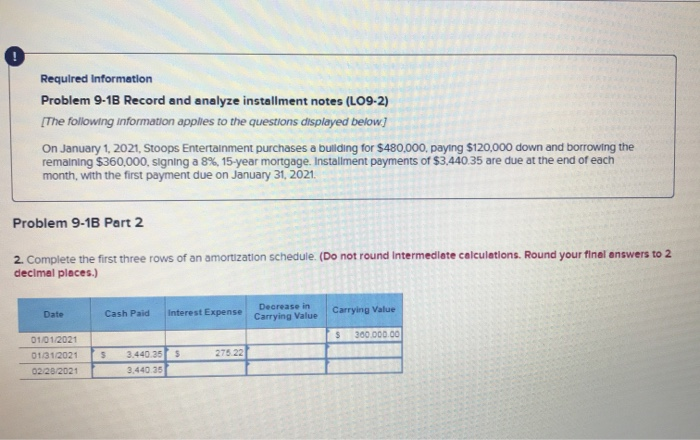  Required Information Problem 9-1B Record and analyze installment notes (L09-2) The