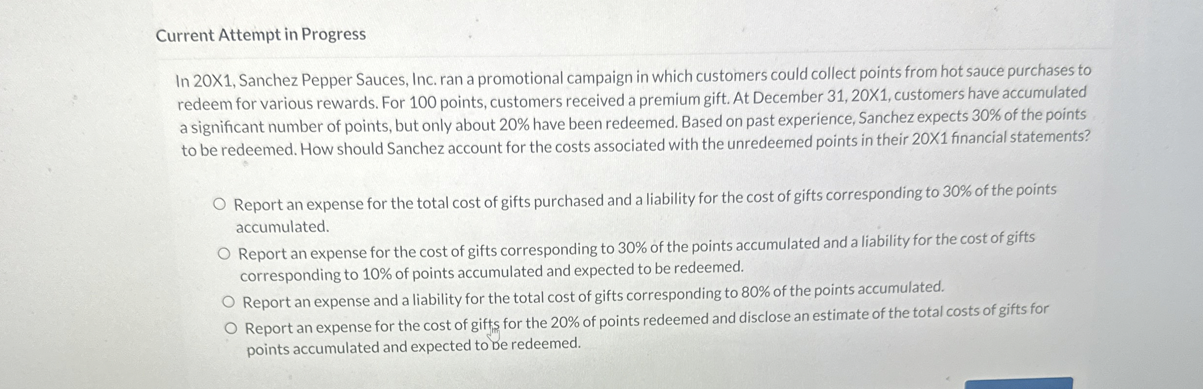  Current Attempt in Progress In 20X1, Sanchez Pepper Sauces, Inc. ran