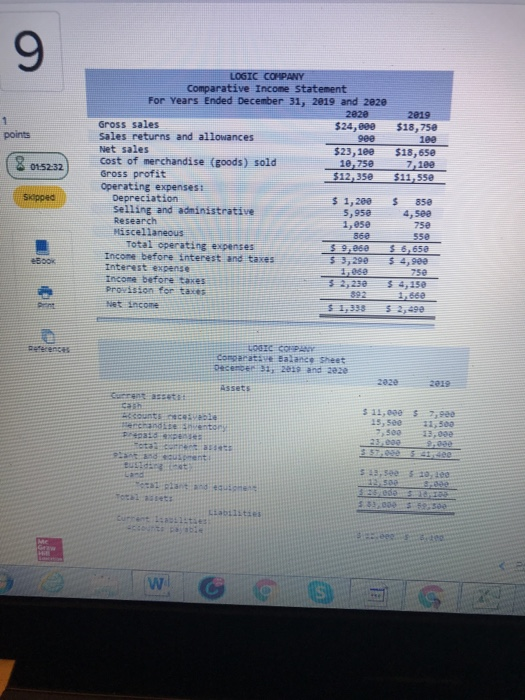  points See ( 8 0152:32 LOGIC COMPANY Comparative Income Statement For
