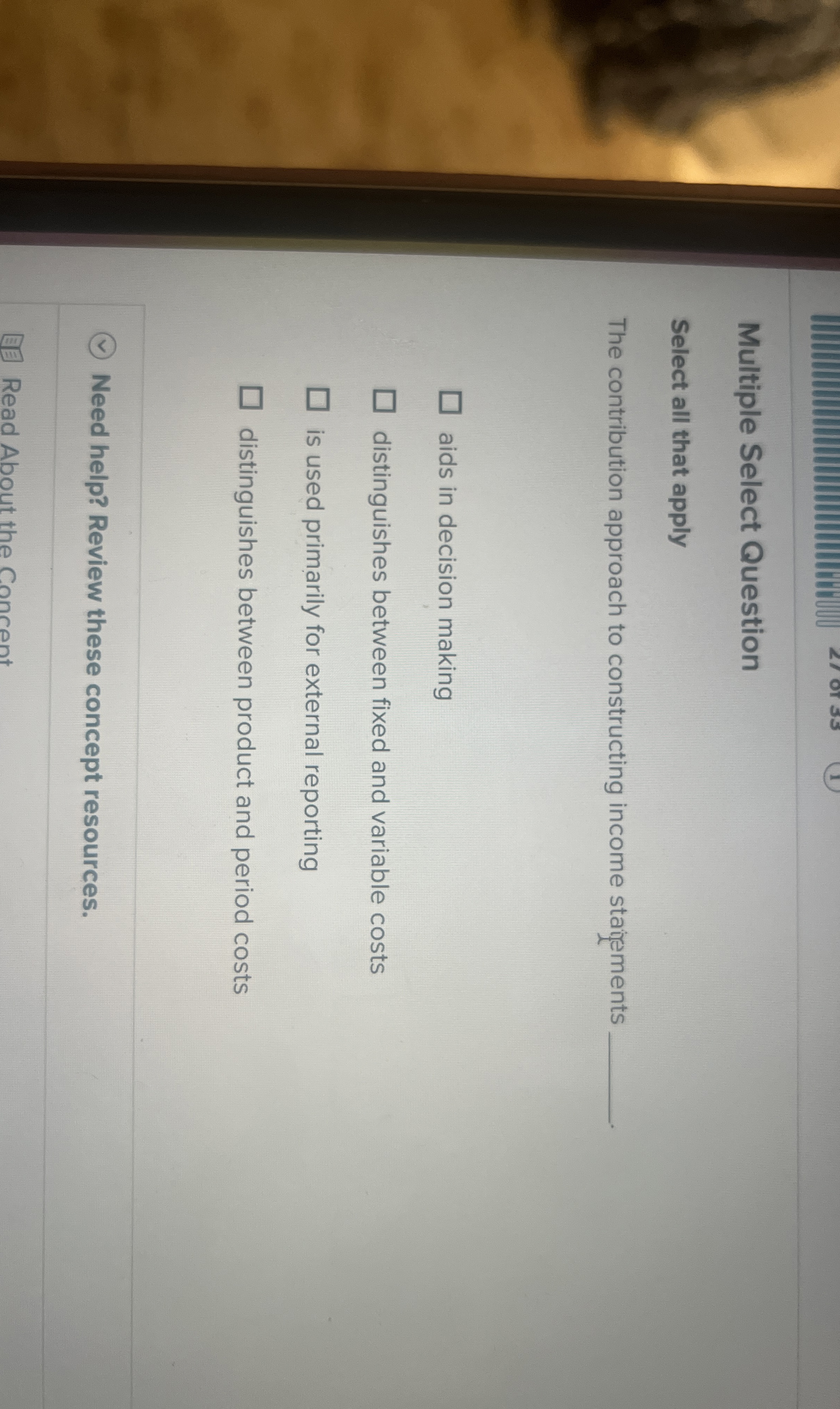  Multiple Select Question Select all that apply The contribution approach to