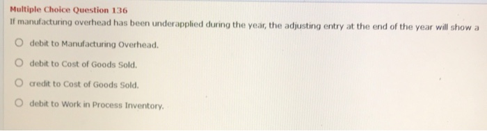 The overhead assigned to work in process is greater than the overhead