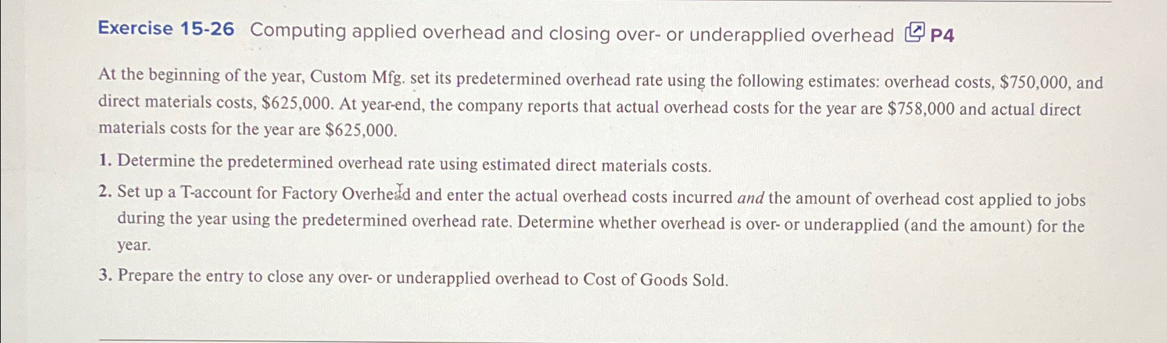  Exercise 15-26 Computing applied overhead and closing over- or underapplied overhead