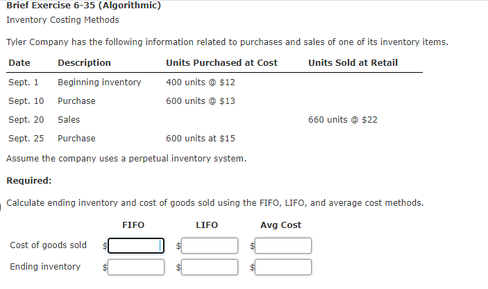  Brief Exercise 6-35 (Algorithmic) Inventory Costing Methods Tyler Company has the