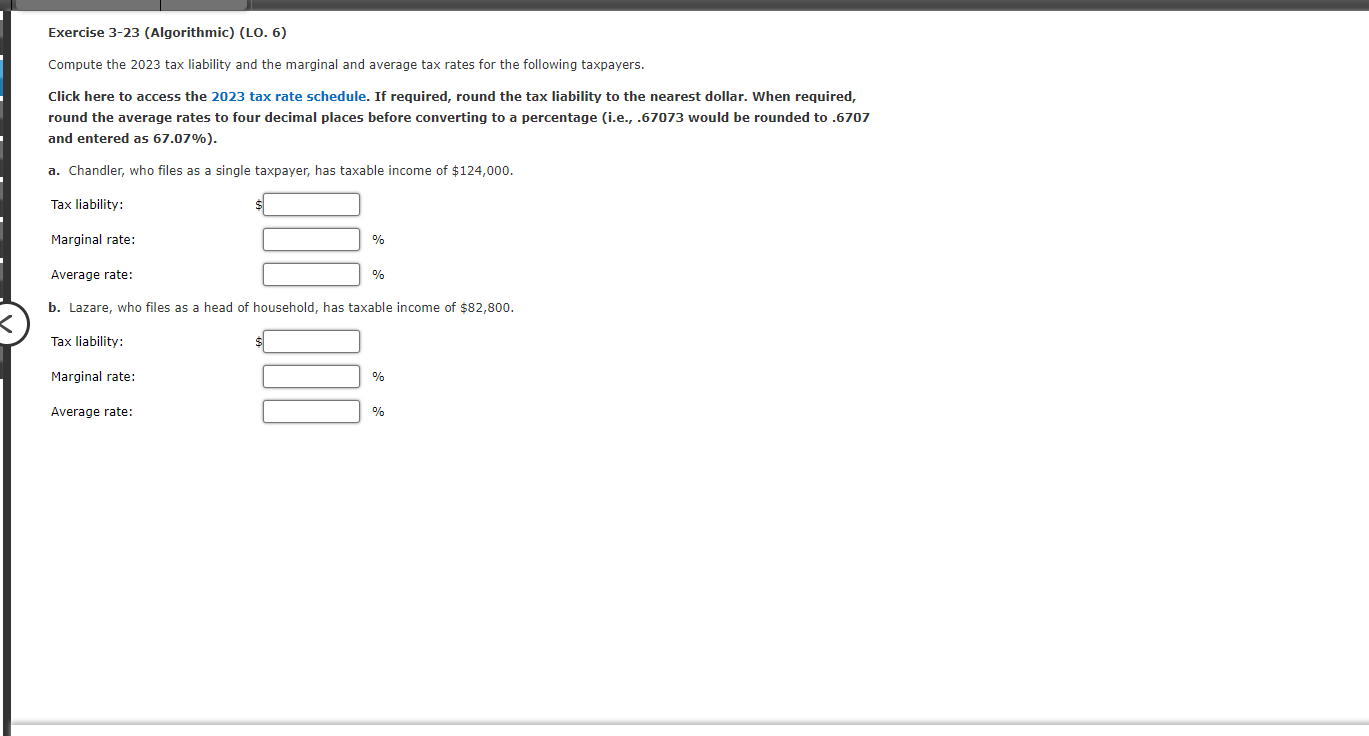  Exercise 3-23 (Algorithmic) (LO. 6) Compute the 2023 tax liability and