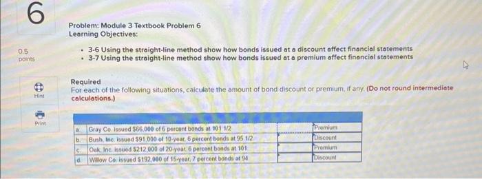  Problem: Module 3 Textbook Problem 6 Learning Objectives: - 3-6 Using