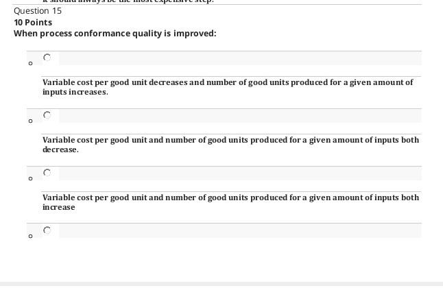 process conformance quality is improved: Variable cost per good unit decreases and