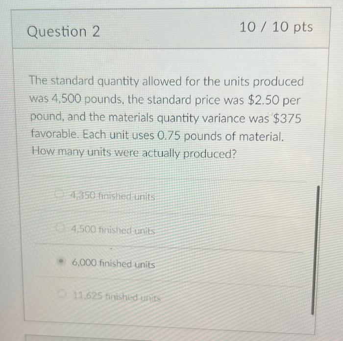 Please answer step by step The standard quantity allowed for the units