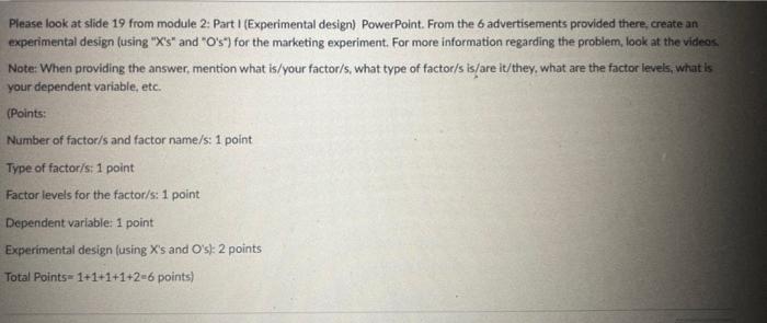  Please look at slide 19 from module 2: Part I (Experimental