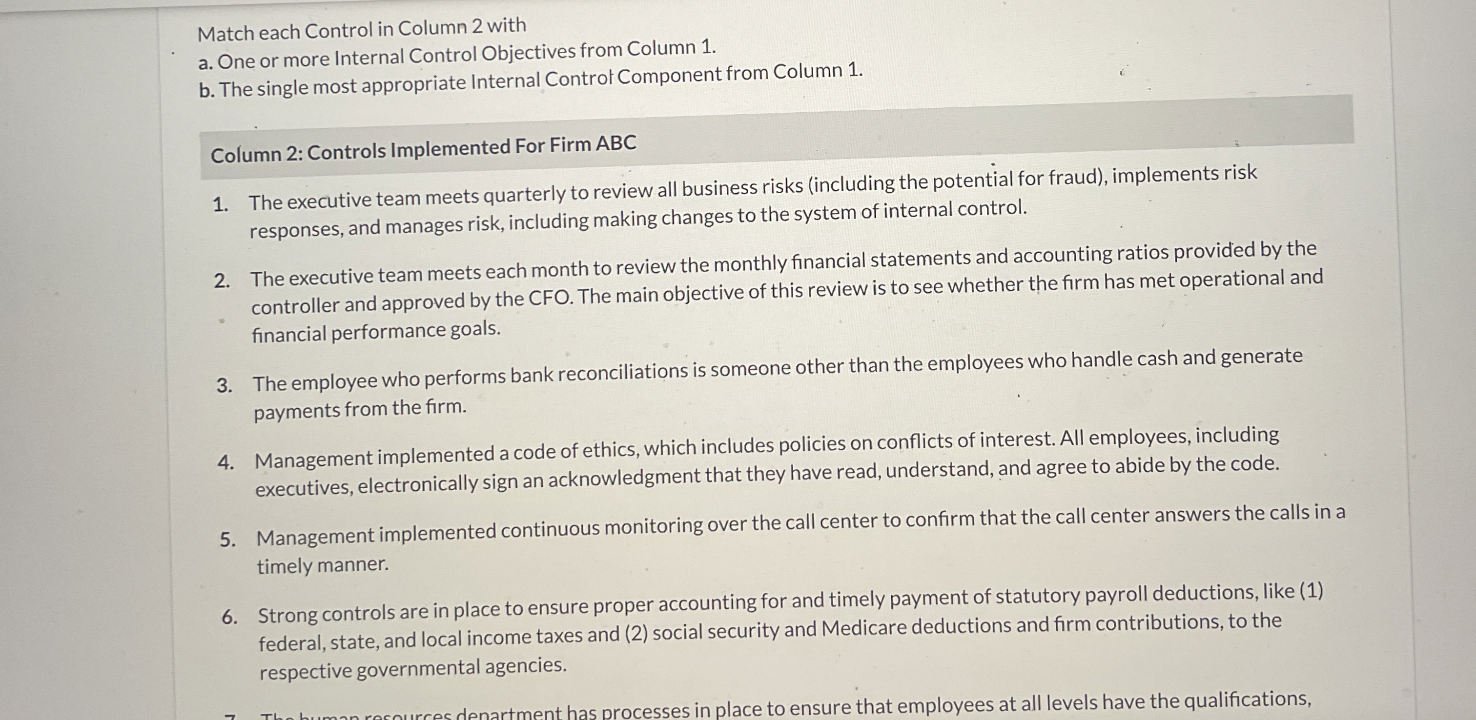  Match each Control in Column 2 with a. One or more