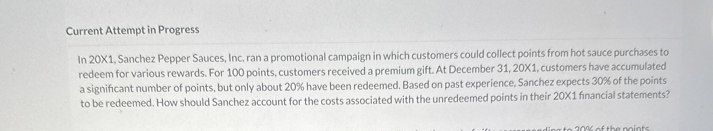  Current Attempt in Progress In 20X1, Sanchez Pepper Sauces, Inc. ran
