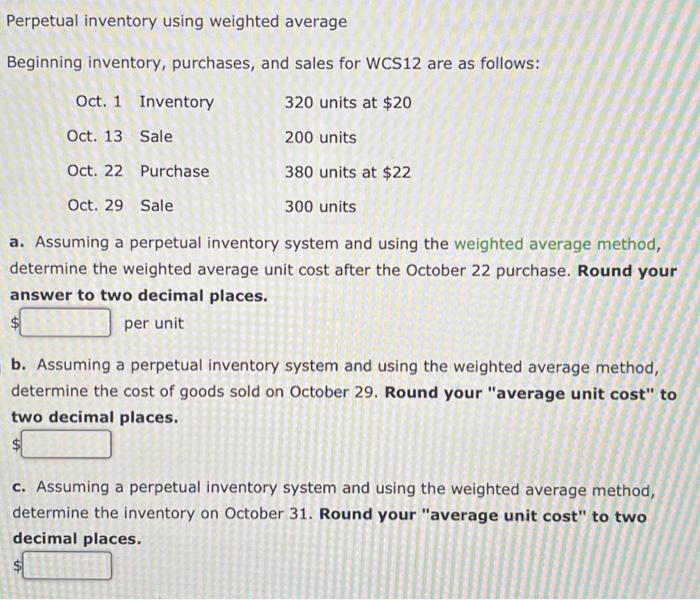  Perpetual inventory using weighted average Beginning inventory, purchases, and sales for