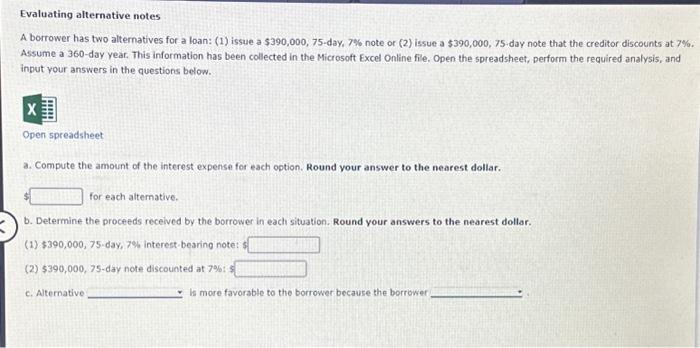  Evaluating alternative notes A borrower has two alternatives for a loan: