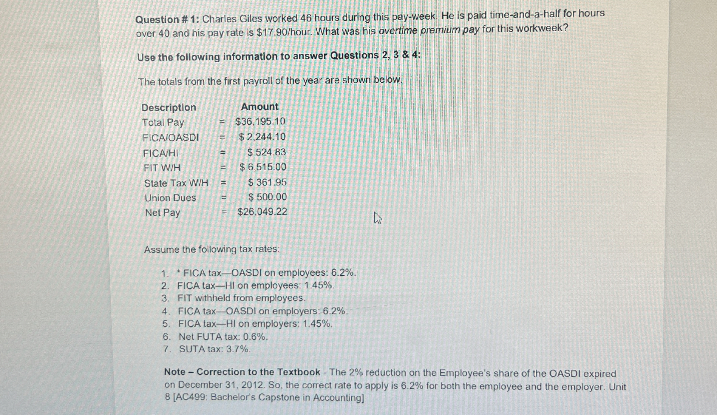  Question # 1: Charles Giles worked 46 hours during this pay-week.