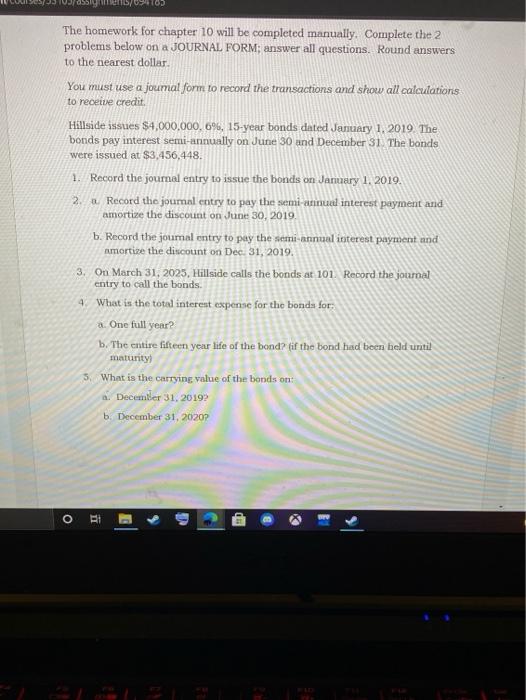  The homework for chapter 10 will be completed manually. Complete the