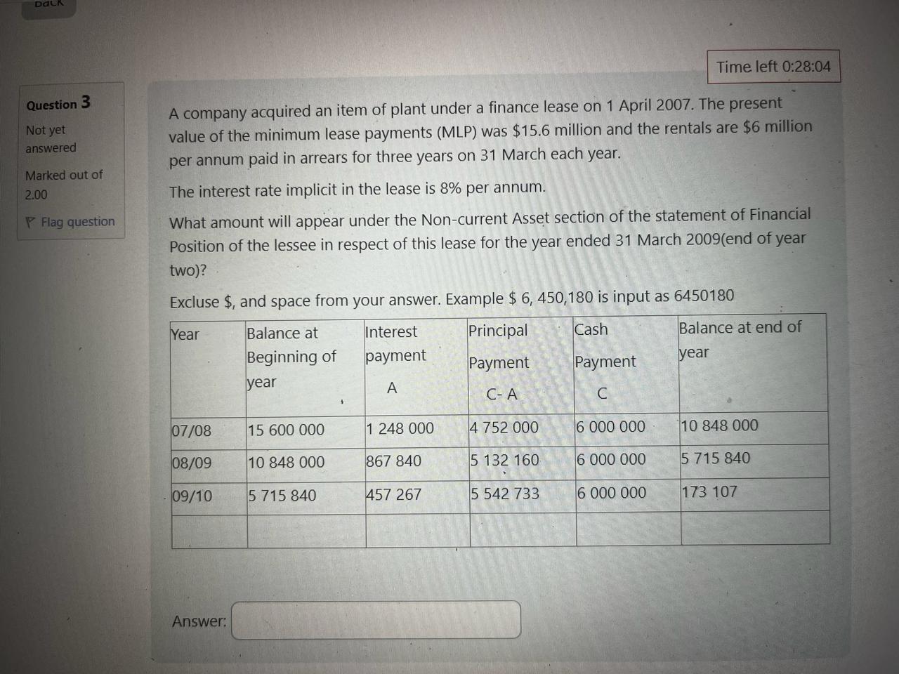  Time left 0:28:04 Question 3 Not yet answered Marked out of