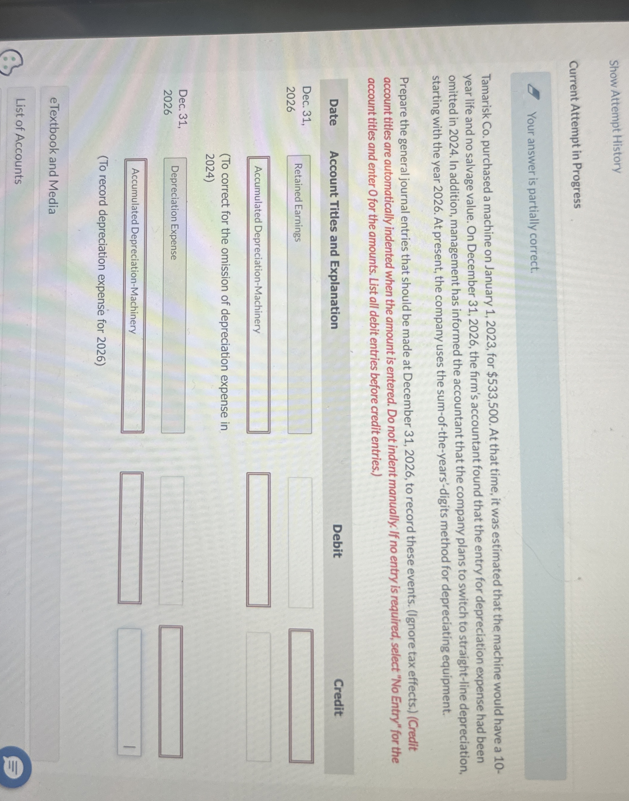  Show Attempt History Current Attempt in Progress Your answer is partially