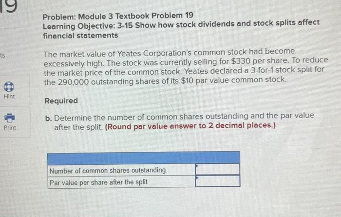  Problem: Module 3 Textbook Problem 19 Learning Objective: 3-15 Show how