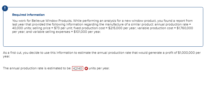  Required Informatlon You work for Bellevue Window Products. While performing an