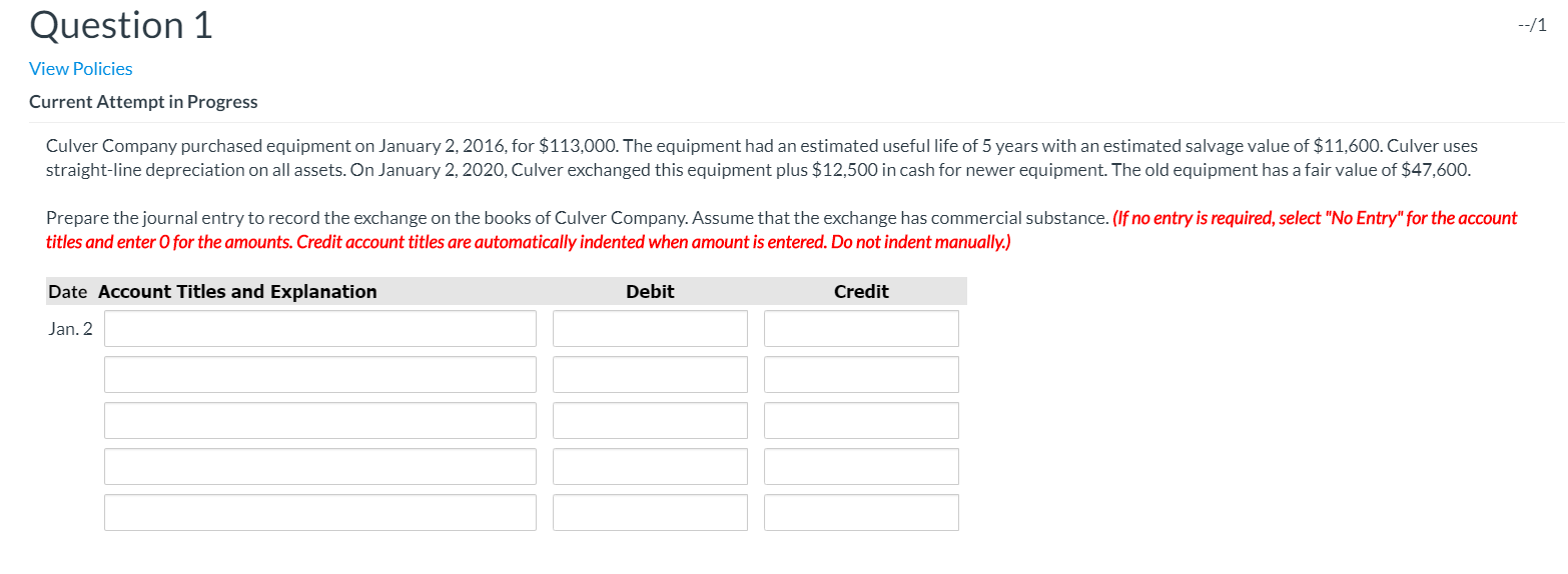  --/1 Question 1 View Policies Current Attempt in Progress Culver Company