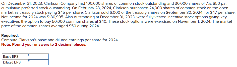  On December 31,2023, Clarkson Company had 100,000 shares of common stock