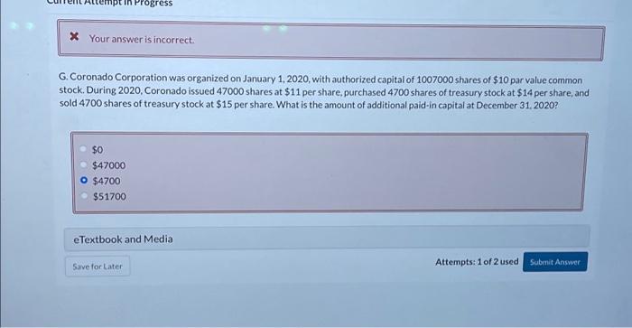  mpt in Progress X Your answer is incorrect. G. Coronado Corporation