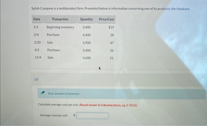 please help Splish Company is a multiproduct firm. Presented below is information