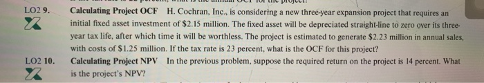  please answer CLEARLY Calculating Project OCF H. Cochran, Inc., is considering
