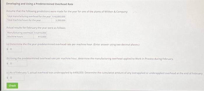  Developing and Using a Predetermined Overhead Rate Assume that the following