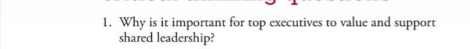  1. Why is it important for top executives to value and