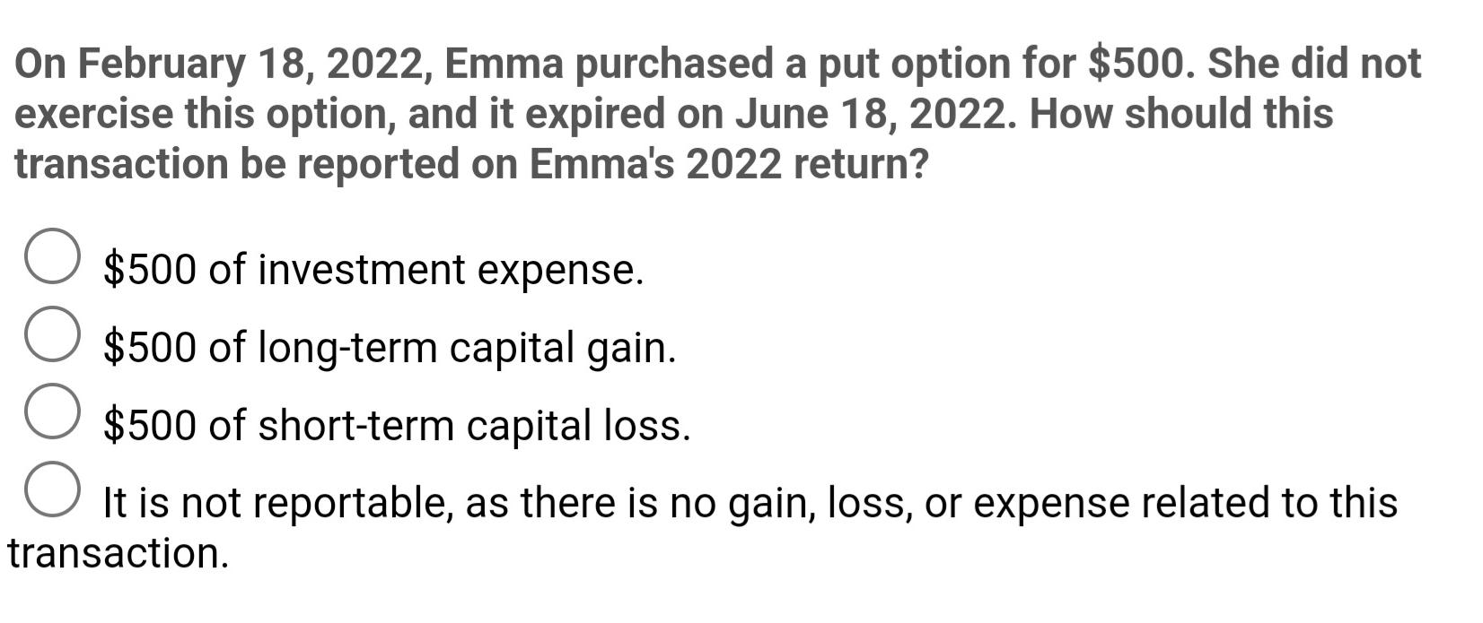  On February 18,2022, Emma purchased a put option for $500. She