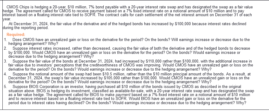  CMOS Chips is hedging a 20-year, $10 million, 7% bond payable