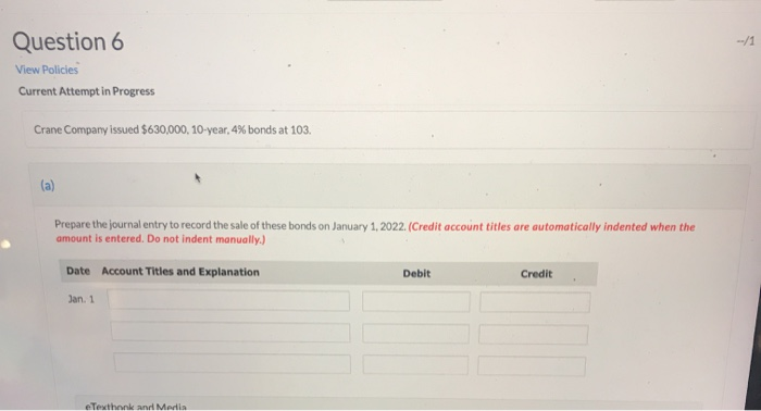  Question 6 View Policies Current Attempt in Progress Crane Company issued