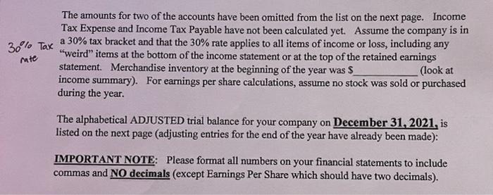 to develop a complete set of formal financial statements (Income Statement, Retained
