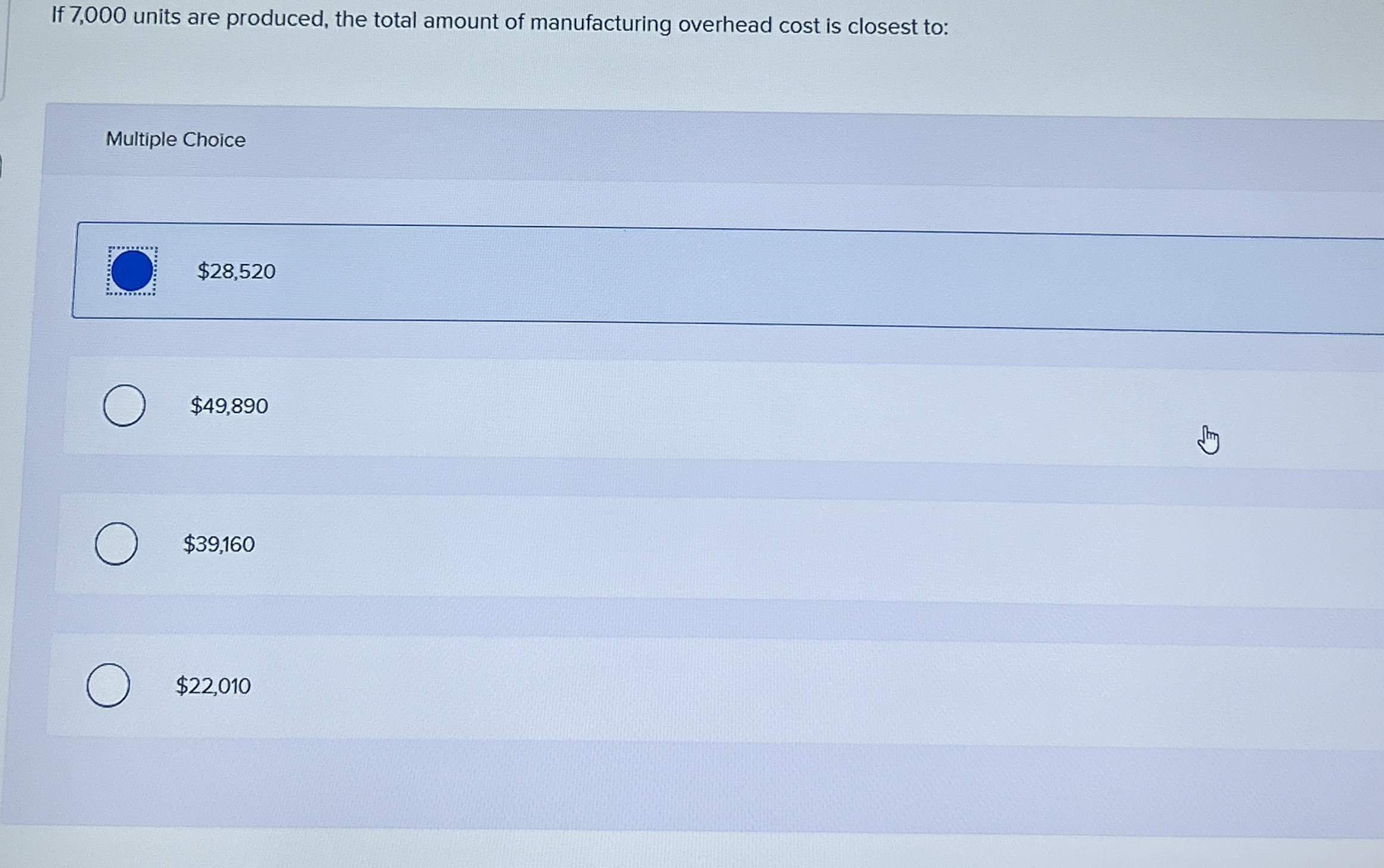  If 7,000 units are produced, the total amount of manufacturing overhead