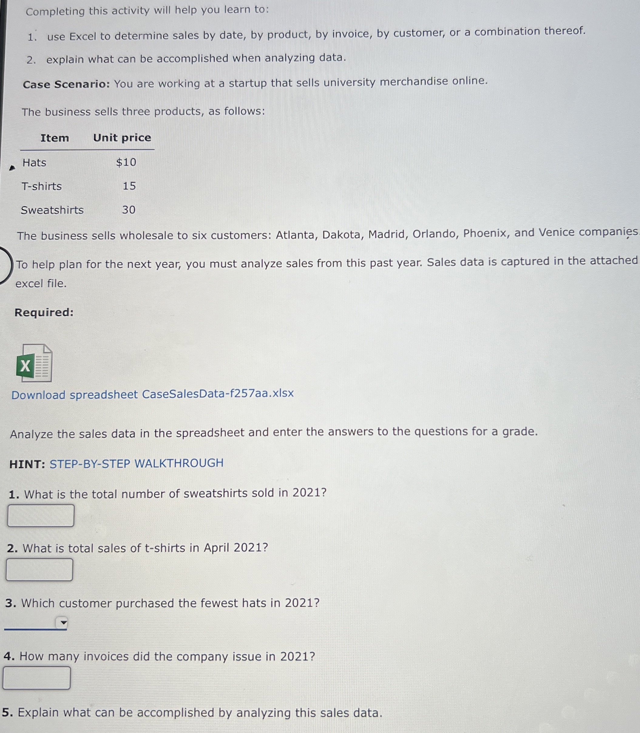  Completing this activity will help you learn to: use Excel to