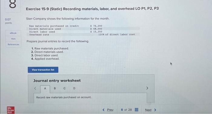  Journal entry worksheet Record raw materials purchased on account. Note: Enter