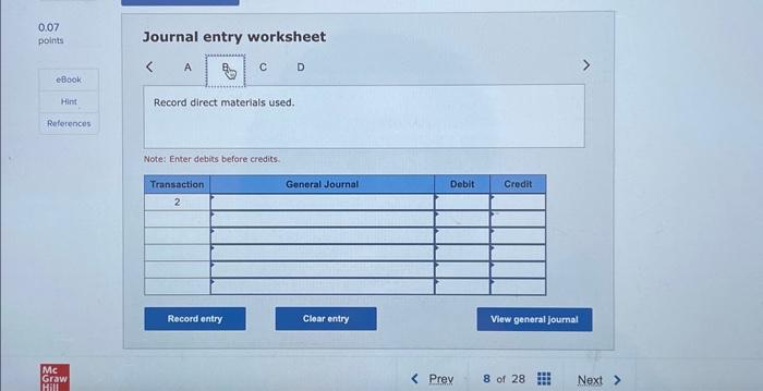 Record the application of overhead to work in process. Note: Enter debits