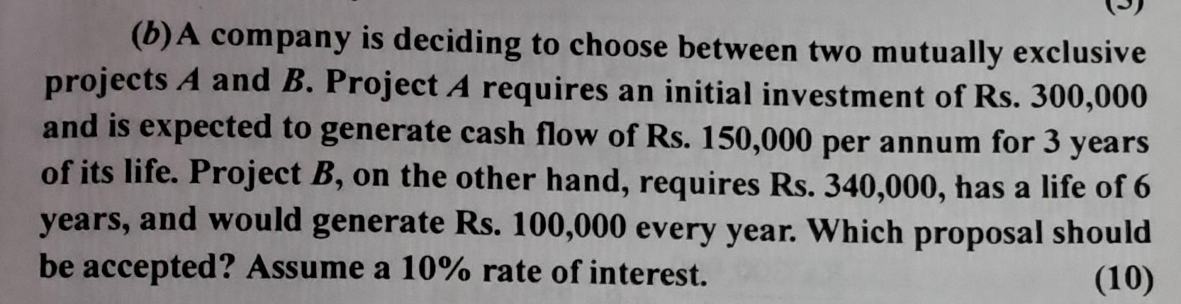 find solution (b) A company is deciding to choose between two