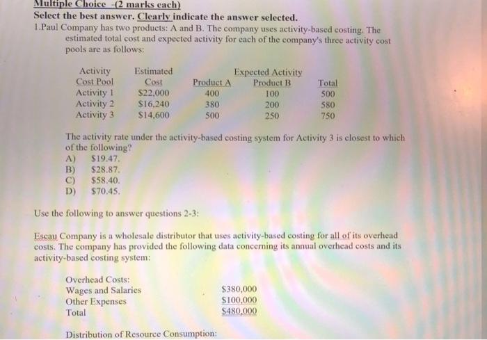  Multiple Choice (2 marks each) Select the best answer. Clearly indicate