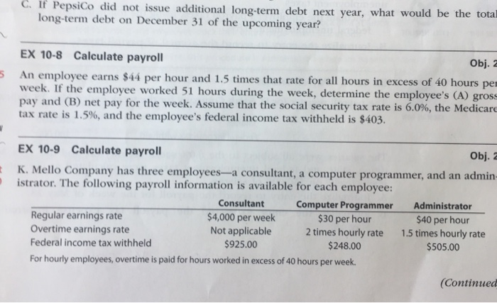  C. If PepsiCo did not issue additional long-term debt next year,